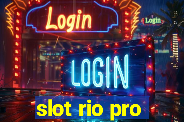 slot rio pro